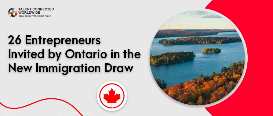 26 Entrepreneurs Invited by Ontario in the New Immigration Draw