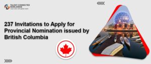 237 Invitations to Apply for provincial nomination issued by British Columbia