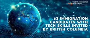 62 Immigration candidates with tech skills invited by British Columbia