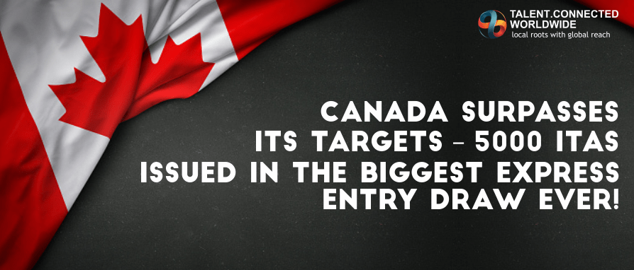 Canada surpasses its targets – 5000 ITAs issued in the biggest Express Entry draw ever!