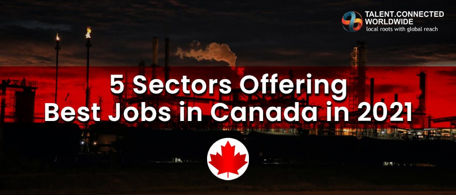 5 Sectors Offering Best Jobs in Canada in 2021