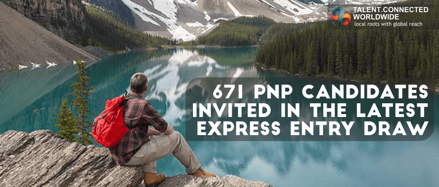 671 PNP Candidates invited in the latest Express Entry draw