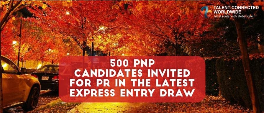 500 PNP Candidates Invited For PR In The Latest Express Entry Draw