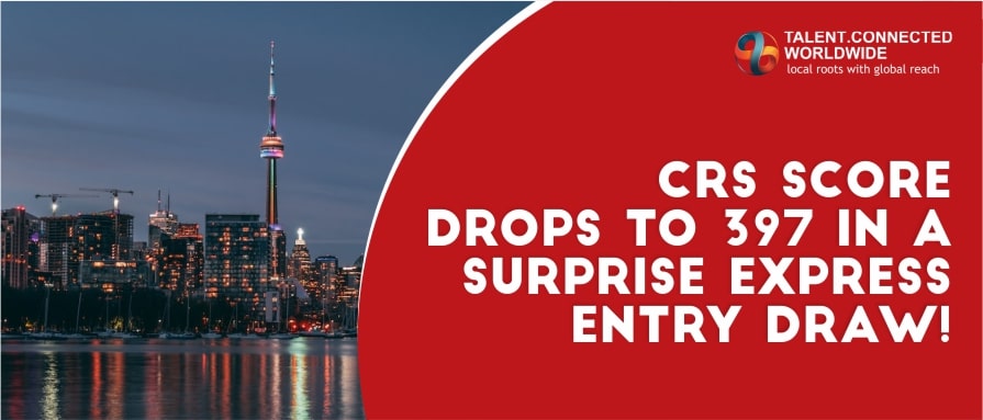 CRS Score Drops to 397 in a Surprise Express Entry Draw!