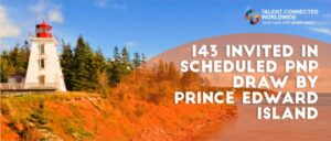 143 invited in scheduled PNP draw by prince edward island