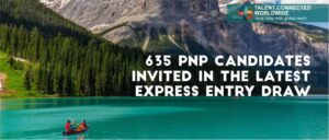 635 PNP Candidates Invited in The Latest Express Entry Draw