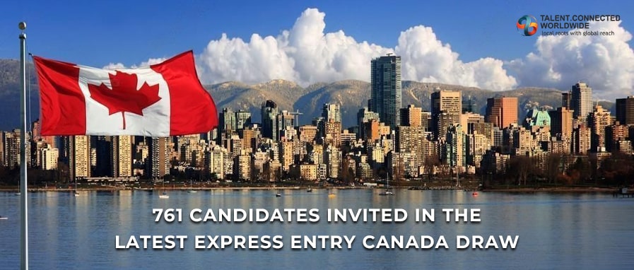 761 Candidates invited in the latest Express Entry Canada draw