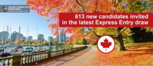 613 new candidates invited in the latest Express Entry draw