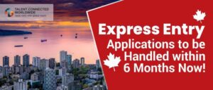 Express Entry applications to be handled within 6 months now