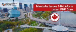Manitoba issues 146 LAAs in Latest PNP Draw