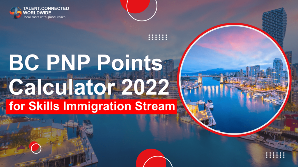 BC PNP Points Calculator 2022 for Skills Immigration Stream