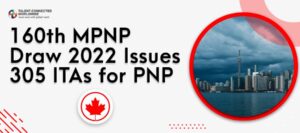 160th MPNP Draw 2022 Issues 305 ITAs for PNP