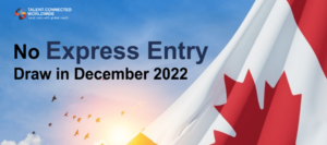No Express Entry Draw in December 2022