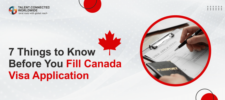 7 Things to Know Before You Fill Canada Visa Application