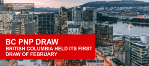 BC PNP Draw - British Columbia held its first Draw of February