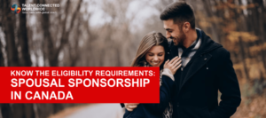 Know the Eligibility Requirements- Spousal Sponsorship in Canada-min
