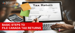 Basic Steps to File Canada Tax Returns