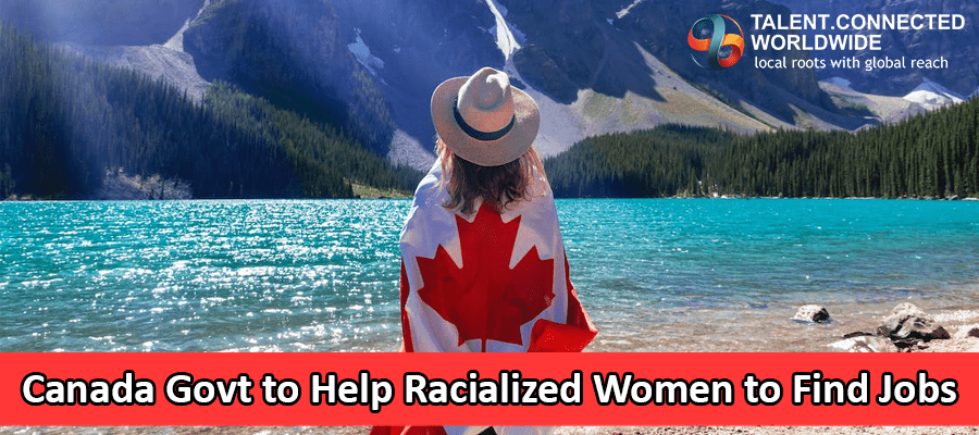 Canada Govt to Help Racialized Women to Find Jobs_