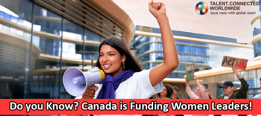 Do you Know? Canada is Funding Women Leaders!