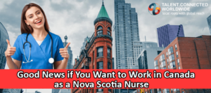 Good News if You Want to Work in Canada as a Nova Scotia Nurse_