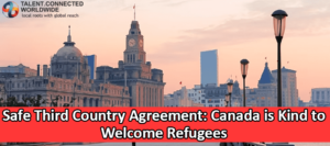 Safe-Third-Country-Agreement-Canada-is-Kind-to-Welcome-Refugees_