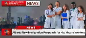 Alberta New Immigration Program is for Healthcare Workers
