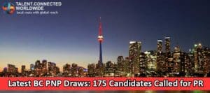 Latest BC PNP Draws: 175 Candidates Called for PR