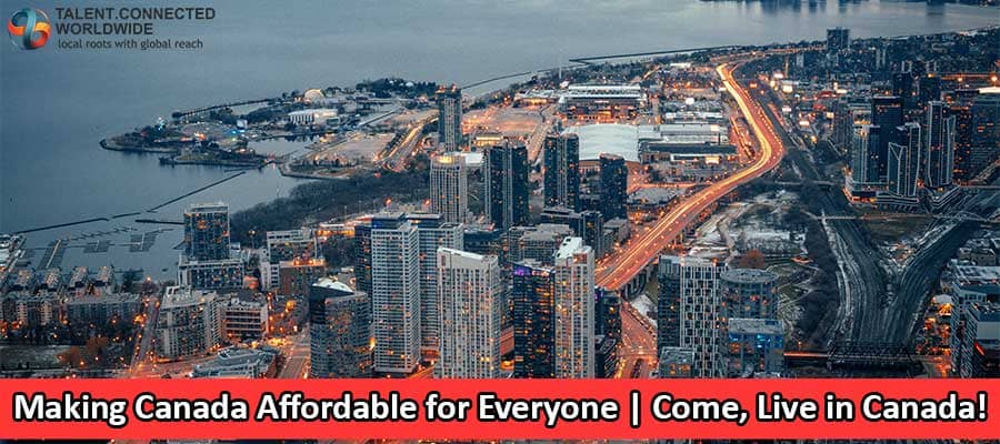 Making Canada Affordable for Everyone | Come, Live in Canada!