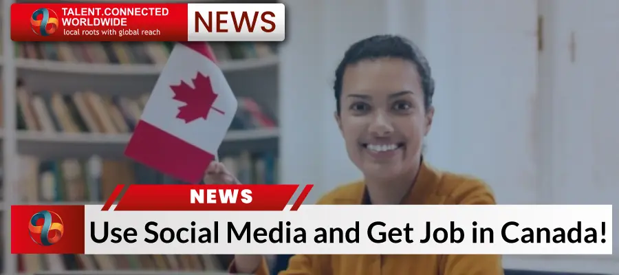 Use Social Media and Get Job in Canada