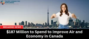 $187 Million to Spend to Improve Air and Economy in Canada