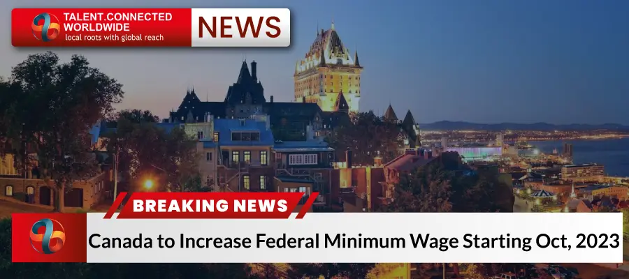 Canada to Increase Federal Minimum Wage Starting Oct, 2023
