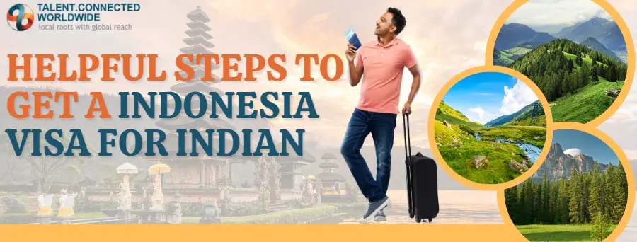 Helpful Steps to Get a Indonesia Visa for Indian 