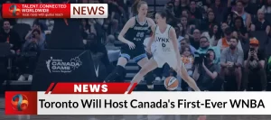 Toronto Will Host Canada's First-Ever WNBA