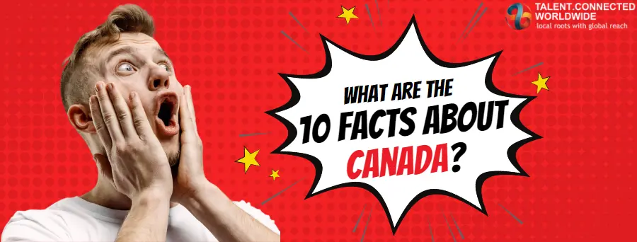 What are the 10 facts about Canada