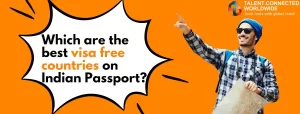 Which are the best visa free countries on Indian Passport?