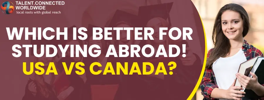 Which is Better for Studying Abroad! USA vs Canada?
