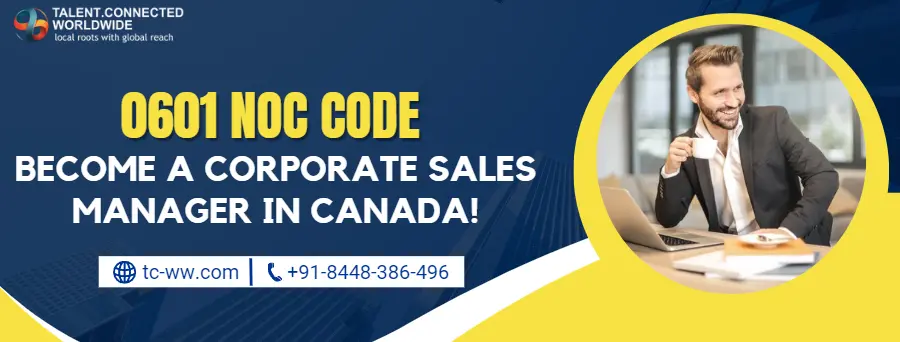 0601 NOC Code Become a Corporate Sales Manager in Canada