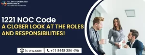 1221 NOC Code: A Closer Look at the Roles and Responsibilities!