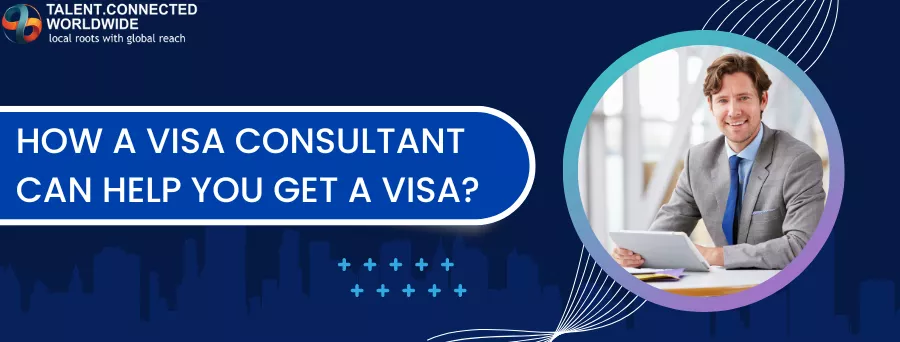 How a Visa Consultant Can Help You Get a Visa