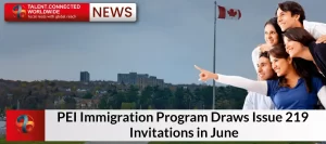 PEI Immigration Program Draws Issue 219 Invitations in June