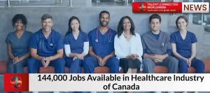 144,000 Jobs Available in Healthcare Industry of Canada