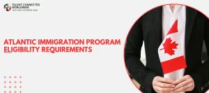 Atlantic-Immigration-Program-Eligibility-Requirements