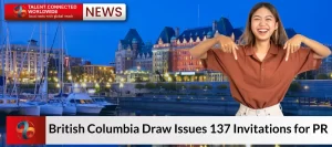 British Columbia Draw Issues 137 Invitations for PR