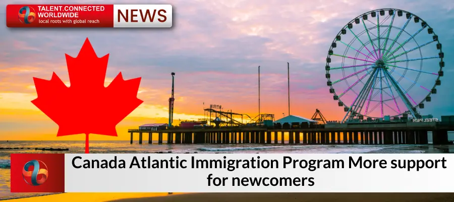 Canada Atlantic Immigration Program: More support for newcomers