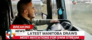 Latest-Manitoba-Draws-Most-Invitations-for-SWM-Stream