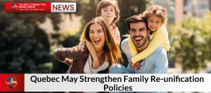 Quebec-May-Strengthen-Family-Re-unification-Policies