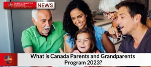 What-is-Canada-Parents-and-Grandparents-Program-2023