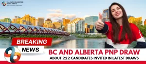 BC-and-Alberta-PNP-Draw-about-222-candidates-invited-in-latest-draws