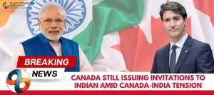 Canada-still-issuing-invitations-to-Indian-amid-Canada-India-tension