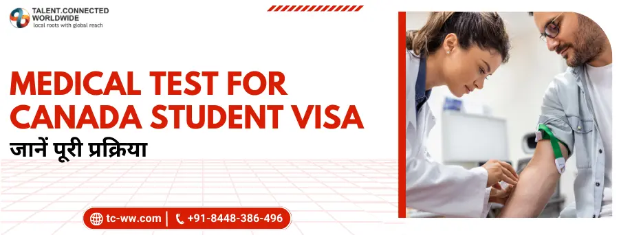 Medical Test for Canada Student Visa: जानें पूरी प्रक्रिया 